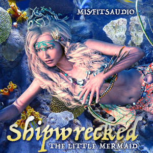 Shipwrecked: The Little Mermaid
